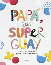 Papá Eres Súper Guay
