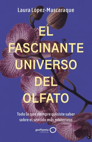 El Fascinante Universo del Olfato
