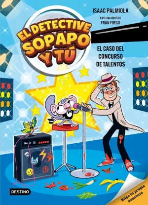 El Detective Sopapo y tú 6: el Caso del Concurso de Talentos