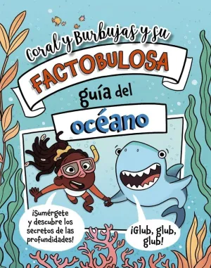Coral y Burbujas y Su Factobulosa