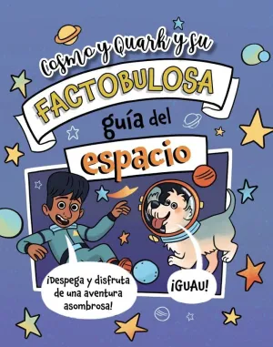 Cosmo y Quark y Su Factobulosa