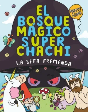 Bosque Magico Super Chachi 1, El: la Seta Tremenda