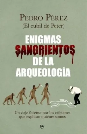 Enigmas Sangrientos de la Arqueología