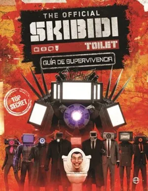 The Official Skibidi Toilet: Guía de Supervivencia