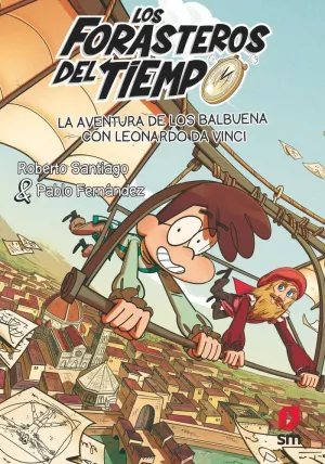 Los Forasteros del Tiempo 17 la Aventura de los Balbuena con Leonardo Da Vinci