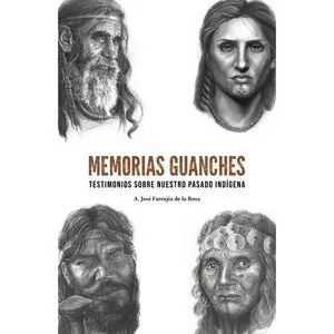 Memorias Guanches, Aut: a. Jose Farrujia