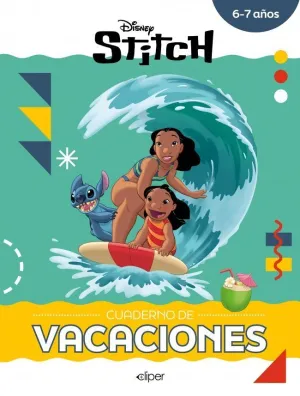 Cuaderno de Vacaciones: Stitch 6-7Años