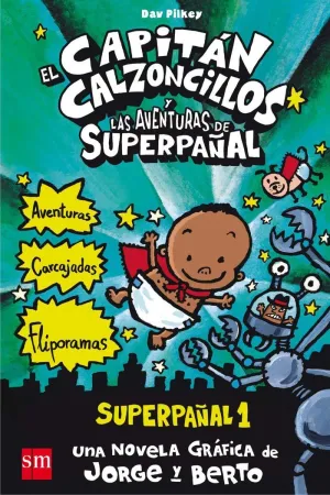 Capitan Calzoncillos y las Aventuras de Superpañal