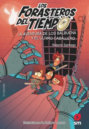 Los Forasteros del Tiempo 2: la Aventura de los Balbuena y el Último Caballero
