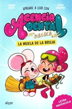 Agencia Dental Mágica 4. La Muela de la Bruja