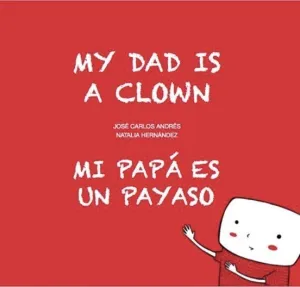 Mi Papá Es un Payaso