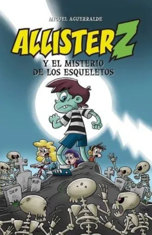 Allister Z 1: el Misterio de los Esqueletos