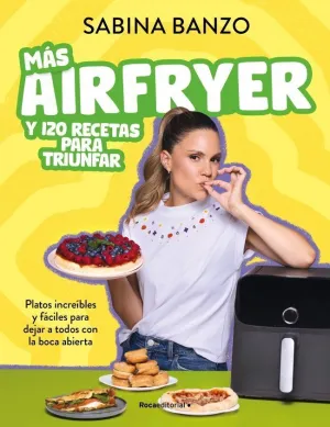 Más Airfryer y 120 Recetas para Triunfar