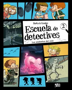 Escuela de Detectives Nº 2 : los Misterios del Cole