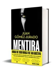 MENTIRA - El nuevo thriller de Juan Gómez-Jurado